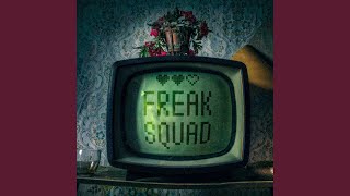 : Freak Squad