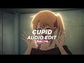 cupid - fifty fifty『edit audio』