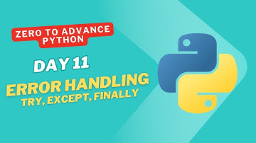 Python Day 11 – try, except, finally | Error Handling (Part 2)