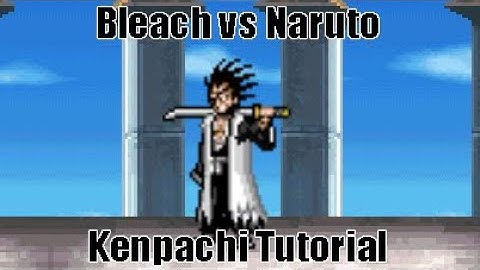 Bleach vs Naruto Character Tutorial - Kenpachi