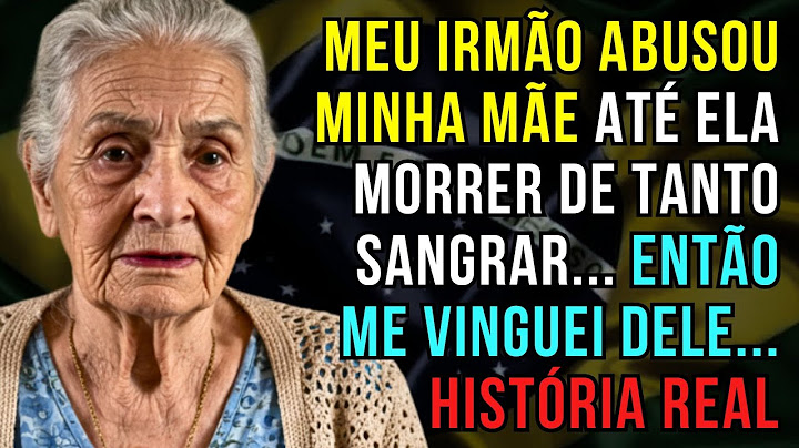 HISTÓRIA REAL DESTA AVÓ 👵💔 MEU IRMÃO ABUSOU MINHA MÃE ATÉ ELA MORRER DE TANTO SANGRAR...