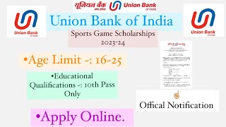 Union Bank Of India Sports Scholarship 2023/ Union Bank of India  / Offical Notification 2023