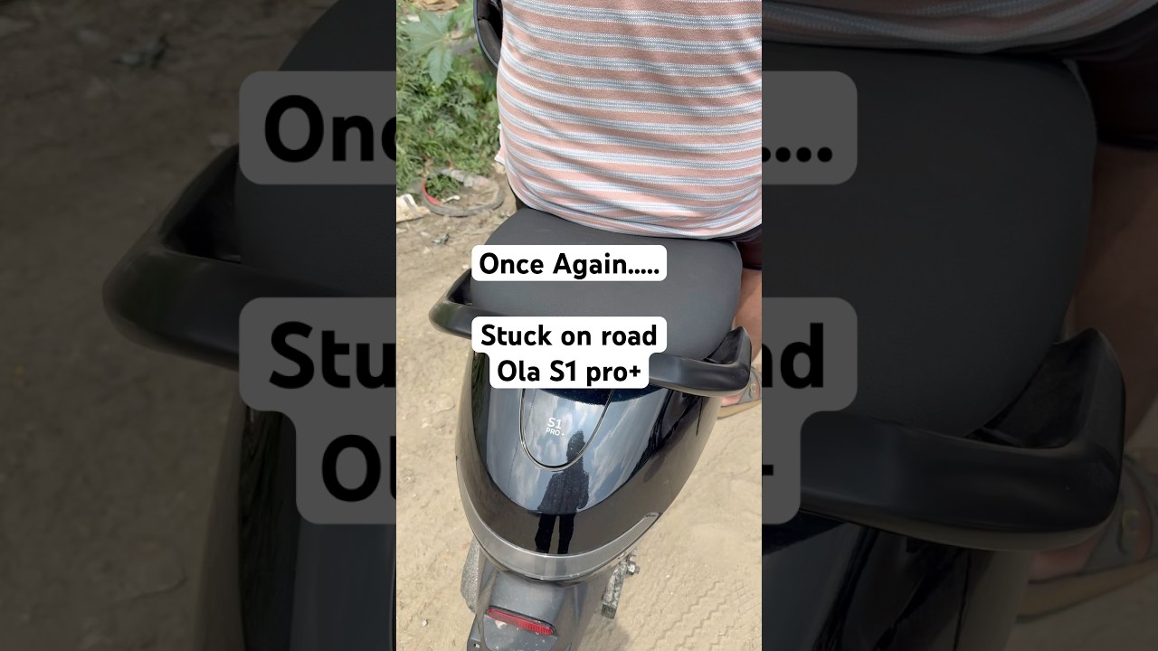 Once again Ola S1 pro plus | stuck on road