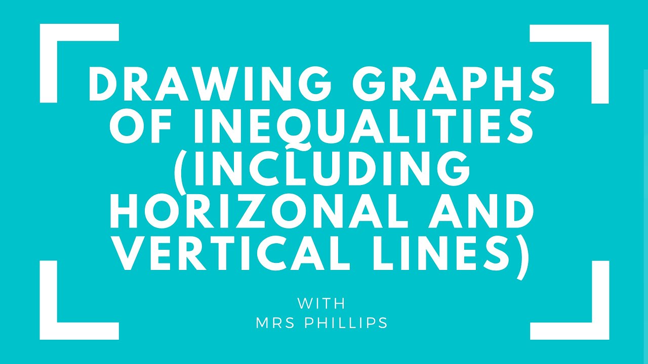 Constructing graphs of inequalities, including vertical and horizontal lines YouTube
