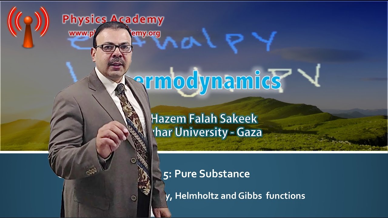 ديناميكا حرارية محاضرة 27: دالة الانثالبي ودالة هلمهولتز ودالة جبس