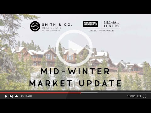 Mid-Winter 2021 Real Estate Market Update for Big Sky and Bozeman Montana