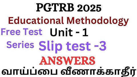 PGTRB Educational Methodology Unit 1 Slip test 3 Answers
