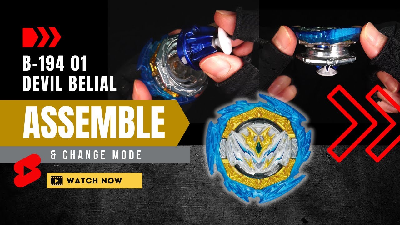 How to Assemble B-194 01 Devil Belial Beyblade/Change Mode Takara Tomy Random Booster 27 