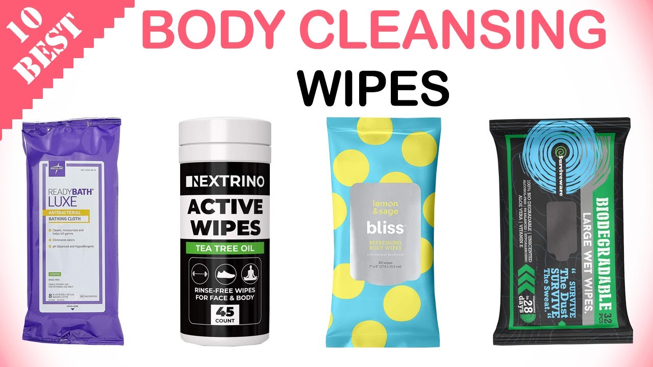10 Best Body Cleansing Wipes Best Body Cleansing Cloths, Towelettes