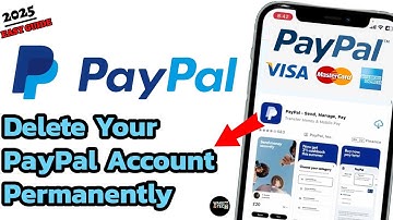 How to Delete Your PayPal Account Permanently (2025 Step-by-Step Guide)?