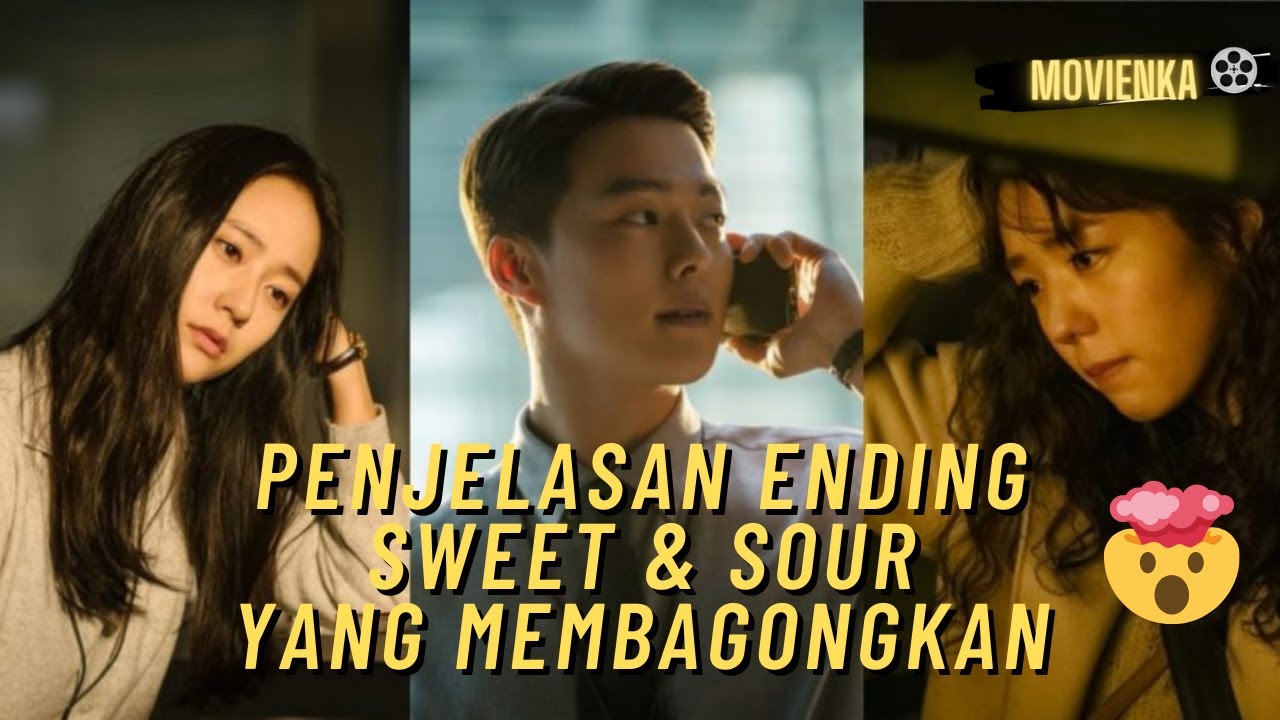 Penjelasan ending Film SWEET & SOUR YouTube