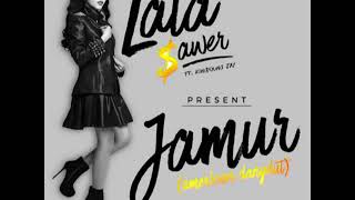 LALA SAWER  - JAMUR