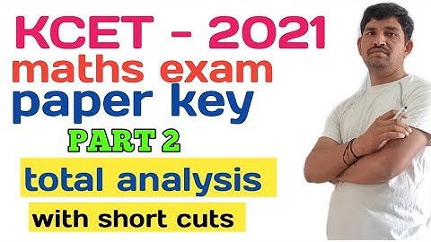 kcet 2021 mathematics paper part 2 analysis with solutions key total in detail by dg sir