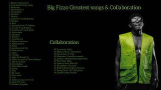 Big Fizzo Greatest Songs & Collabo