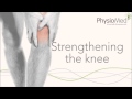 Physio Med - Knee Stretching and Strengthening Exercises: Occupational Physiotherapy