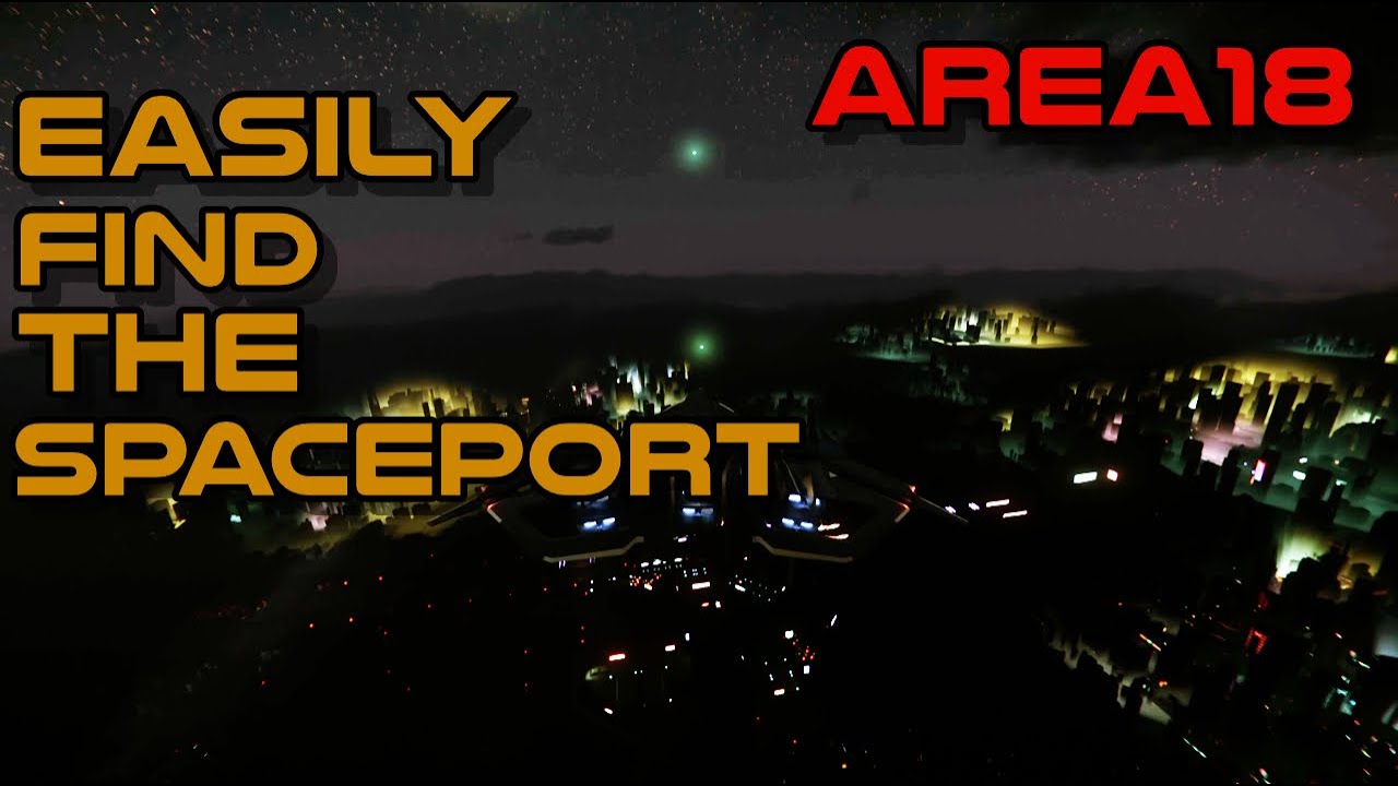 Star Citizen: Easily find Area18 Spaceport