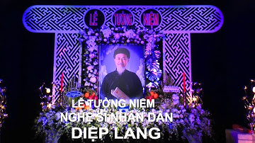 LỄ TƯỞNG NIỆM NSND DIỆP LANG - NSND LỆ THỦY, NSƯT VŨ LINH GHI ƠN NGƯỜI