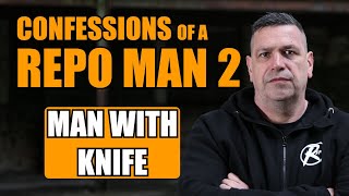 MAN WITH KNIFE - EP 25 - REPO MAN PODCAST