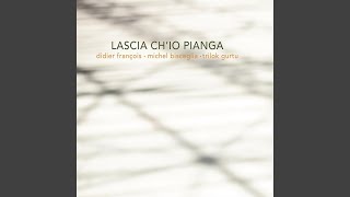 Lascia Ch&#39;io Pianga