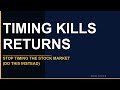 Stop Timing the Stock Market (Do This Instead)