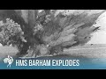 HMS Barham Explodes & Sinks: World War II (1941) | British Pathé