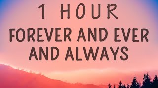[ 1 HOUR ] Ryan Mack - Forever and Ever and Always (Lyrics)