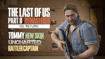 No Return | Tommy New Skin Gameplay on Grounded (Rattler Captain) | TLOU 2 Remast. [UNCHARTED] [PS5]