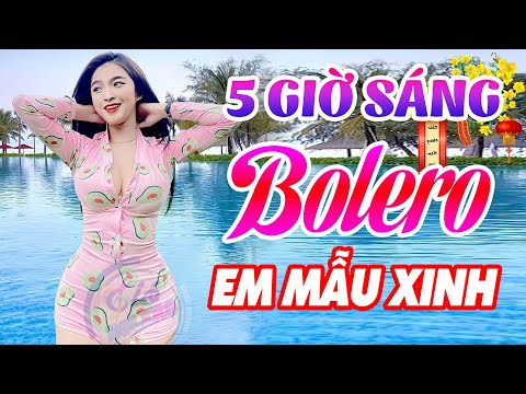 GIÓ BOLERO - LK Nhạc Trữ Tình Người Mẫu PHÊ HƠN ĐI BIỂN  Nhạc Trữ Tình Bplero Người Mẫu 5 Giờ Sáng