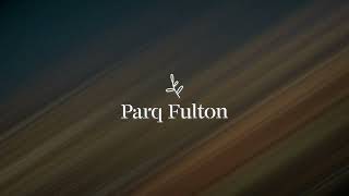 Parq Fulton - Property Ad