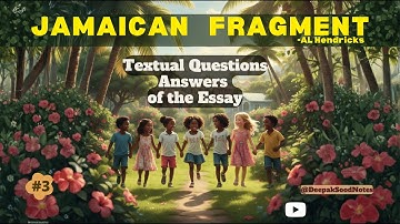 Jamaican Fragment class 12 Questions Answers English elective chapter 7 A L Hendricks part 3 +2 XII
