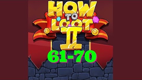 How to Loot 2 Hero Rescue & Pin Pull level 61 62 63 64 65 66 67 68 69 70 gameplay answers