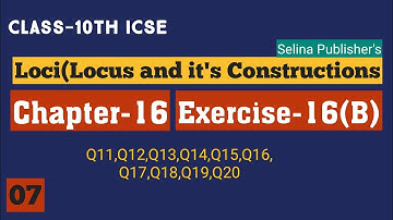Class-10th Maths ICSE || Loci(Locus & Its constructions) || Chapter 16 || Ex-16(B) Q11 to Q20