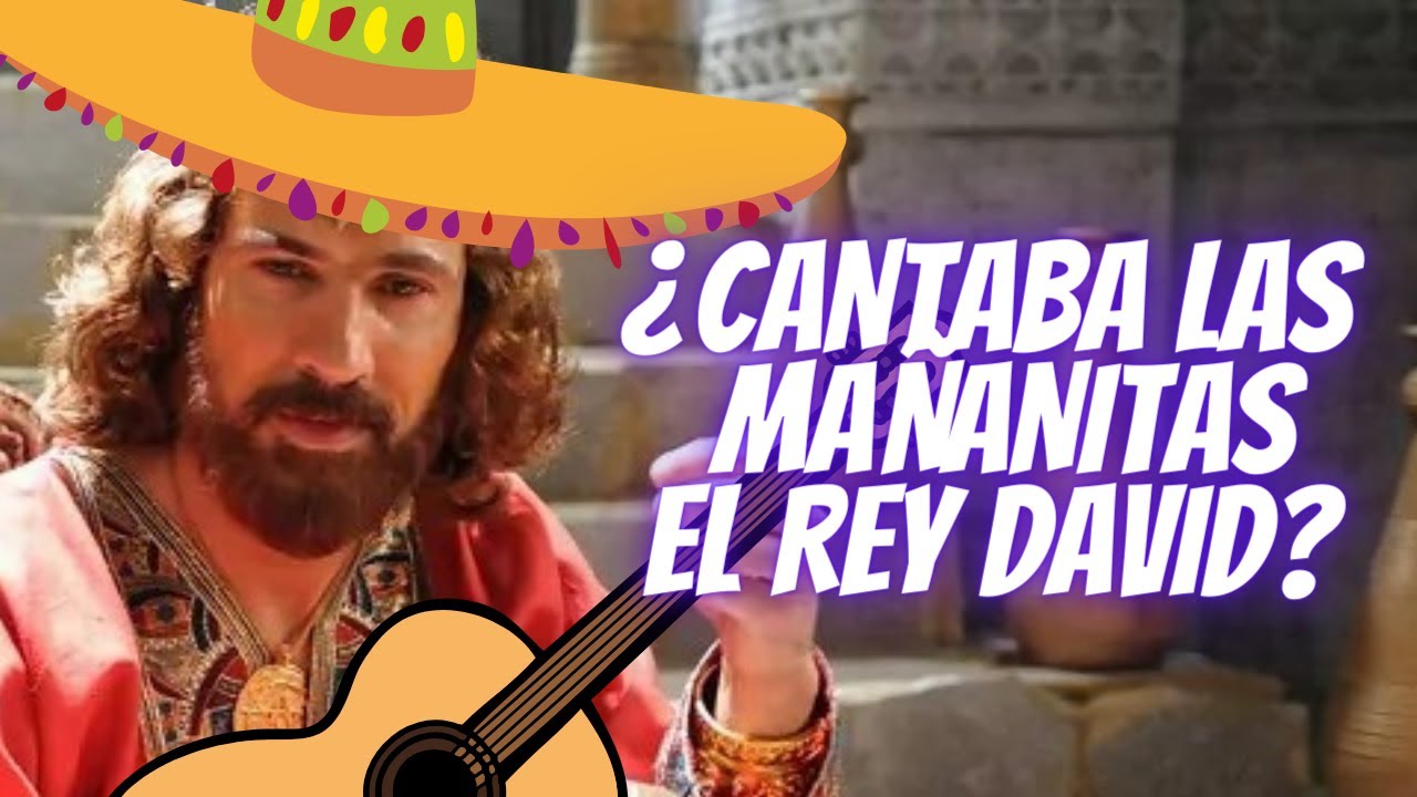 Y Estas Son Las Mañanitas Que Cantaba El Rey David www.youtube.com