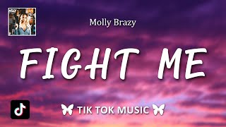 Molly Brazy - Fight Me (Lyrics) \