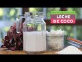 LECHE DE COCO CASERA | Cómo preparar leche de coco en casa | Receta fácil de bebida vegetal de coco