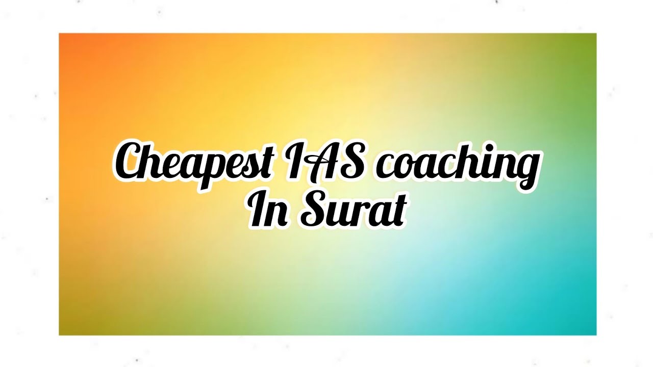 Cheapest IAS Coaching In Surat Best IAS Coaching In Surat YouTube cheapest-ias-coaching-in-surat-best-ias-coaching-in-surat-youtube