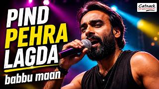 Pind Pehra Lagda (Full Video) | Babbu Maan | Tu Meri Miss India | Superhit Old Punjabi Song