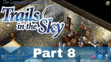 The Legend of Heroes Trails in the Sky Walkthrough Part 8 - No Commentary [PC, PSP, PSVita]