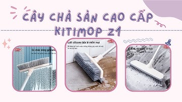 Cây chà sàn nhà tắm cao cấp Kitmop Z1 - Vừa chà sàn vừa gạt nước siêu tiện lợi