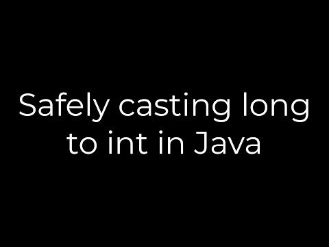 Java :Safely casting long to int in Java(5solution)