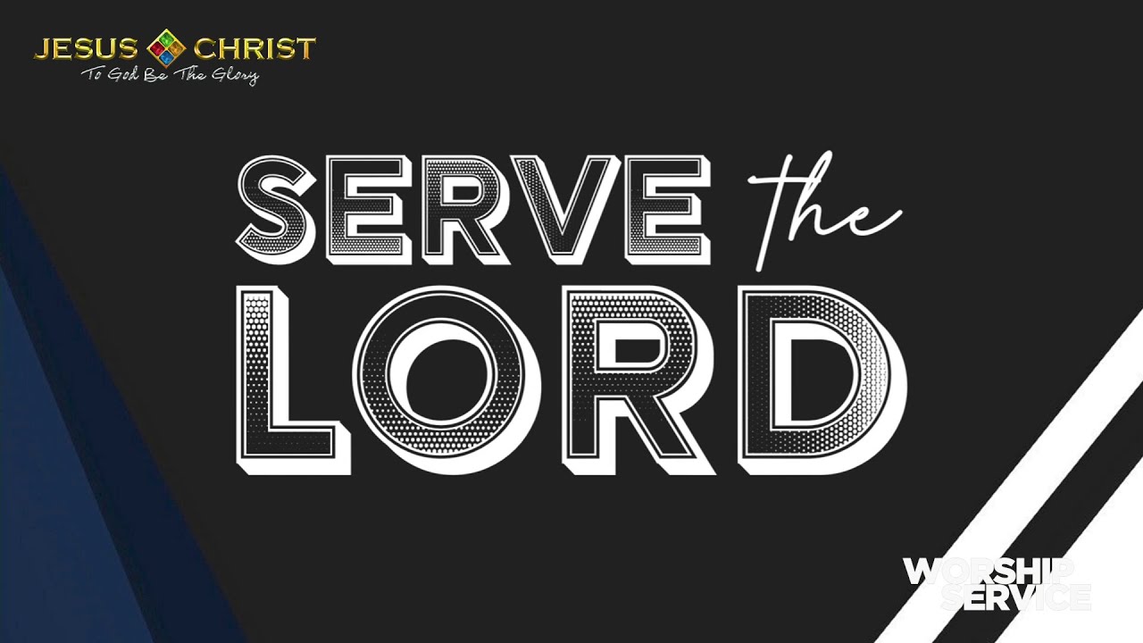 Serve The Lord - Worship Service (January 29, 2023)