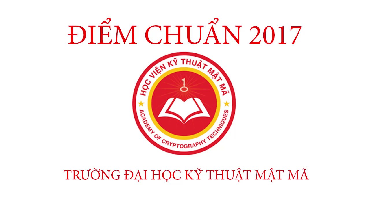 Điểm chuẩn 2017 Học Viện Kỹ Thuật Mật Mã - youtube