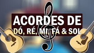 Video thumbnail of "ACORDES DE DO RE MI FA SOL NO VIOLÃO PASSO A PASSO"