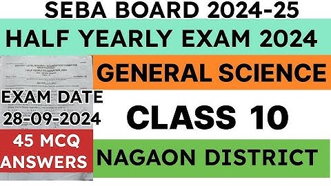 Class 10 Half Yearly Exam Question Paper 2024 | General Science | Nagaon District | seba |solved mcq