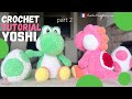 Yoshi crochet tutorial part 22  free amigurumi pattern step by step for beginners yoshi