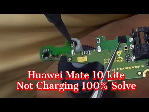 Huawei Mate 10 Lite Not Charging 100% Done