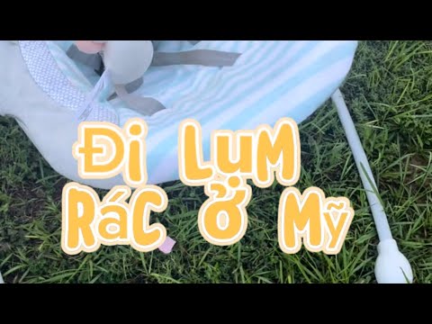 Lụm rác Mỹ T2-cũ người mới ta - YouTube