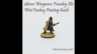 28mm Wargames Foundry Old West Cowboy Painting Guide