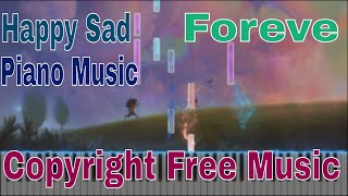 Happy Sad Piano Music - Forever [Copyright Free Music] MIDI Piano teaching Resimi