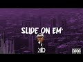 Slide on em   keyon la don prod by kiwi